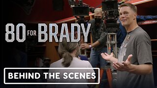 80 For Brady - Official Behind the Scenes Clip