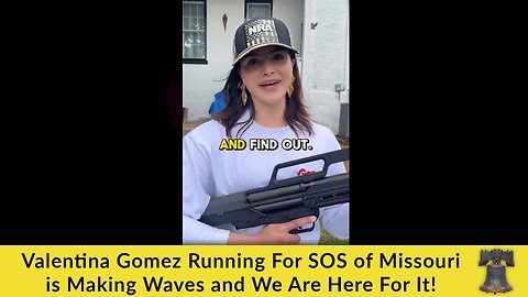 Valentina Gomez Running For SOS of Missouri is Making Waves and We Are Here For It!