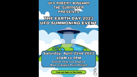 UFO Robert Bingham, The Summoner | Earth Day 2023 UFO Summoning Event 🌎🛸