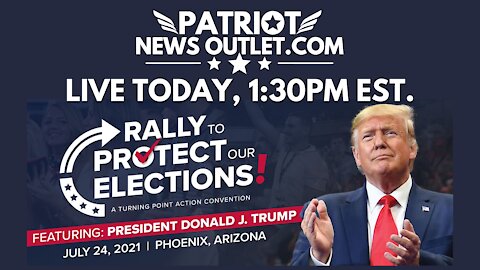 Patriot News Outlet Live | President Trump Live | Protect Our Elections Rally | 1:30PM EST | Today