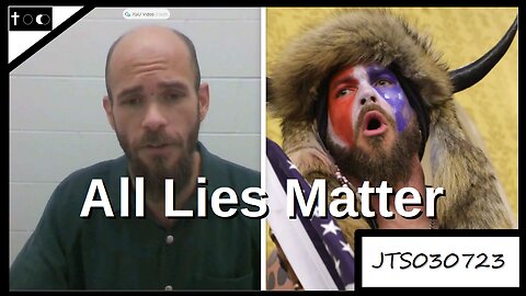 All Lies Matter - JTS03072023