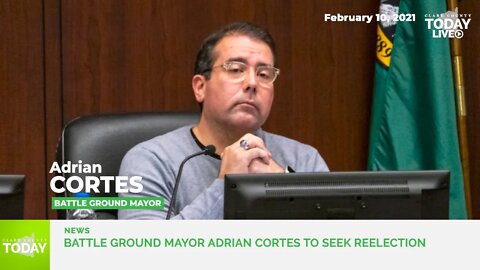 Battle Ground Mayor Adrian Cortes to seek reelection