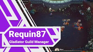 Ep. 7 [FINAL EP!] Gladiator Guild Manager - Let's play- Requin87