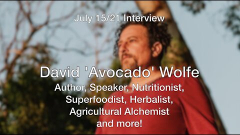 David ‘Avocado’ Wolfe - Awakening Canadians To The Reality of Tyranny