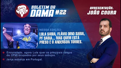 8 de janeiro: todo mundo sabia, mas quem está preso é o Anderson Torres - Boletim da Dama #22