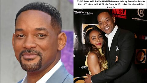 "53 YO Actor" Will Smith BANNED From Academy Awards For 10 Yrs But Can KEEP His Award