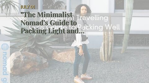"The Minimalist Nomad's Guide to Packing Light and Living Simply" Can Be Fun For Anyone