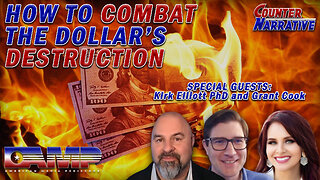 How to Combat the Dollar’s Destruction | Counter Narrative Ep. 37