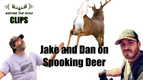 Dan Infalt and Jake Bush on how to spook deer