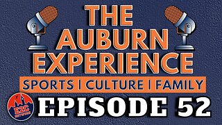 LIVE | The Auburn Experience | EPISODE 52 | Auburn Podcast Record