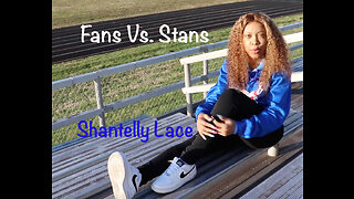 Shantelly Lace - Fans Vs. Stans (Official Video)