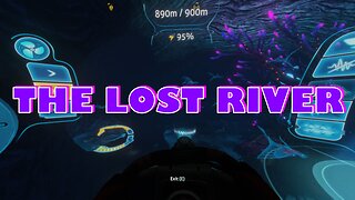 THE LOST RIVER | SUBNAUTICA | PART 22