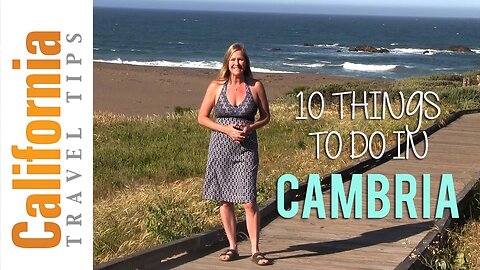 Cambria Travel Guide | California Travel Tips