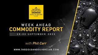 WEEK AHEAD COMMODITY REPORT: Gold, Silver & Crude Oil Price Forecast: 19 - 23 September 2022