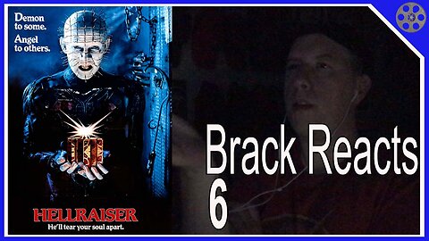 Brack Reacts #6 - Hellraiser {FIRST TIME WATCHING}