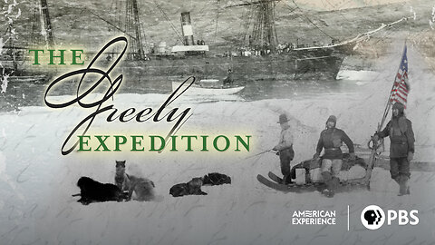 PBS American Experience: The Greely Expedition