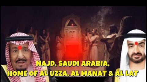 SAUDI ARABIA AND UAE WILL RETURN TO IDOL WORSHIP - HORNS OF SATAN RISING FROM NAJD