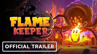 Flame Keeper - Official Version 1.0 Launch Trailer