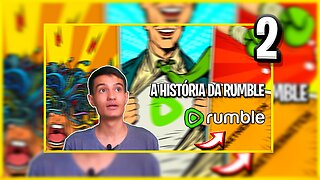 A HISTÓRIA DA RUMBLE #2