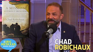 Chad Robichaux | A Mission Without Borders