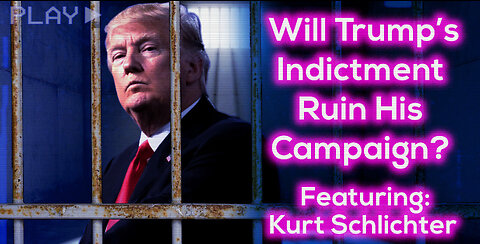 Will Trump's Indictment Ruin His Campaign? Featuring: Kurt Schlichter