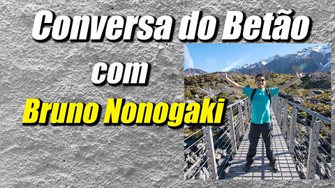 Conversa com o Betão #13 - Bruno Nonogaki
