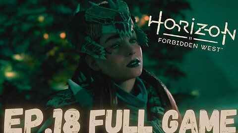 HORIZON FORBIDDEN WEST Gameplay Walkthrough EP.18 - IOTA FULL GAME