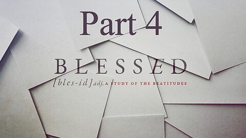 Blessed Part 4 | Traditional