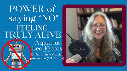 Aquarius 10. Leo 10. Power of saying NO. Feeling Truly Alive. Astrology. Symbol. Podcast. Sabian