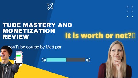 Matt par's Tube mastery and monetization youtube course review