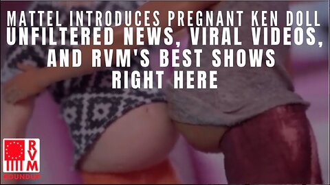 Headline Highlights: Unfiltered News, Viral Videos, and RVM's Best Shows | RVM Roundup With Chad Caton