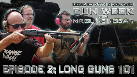 GUN WEEK w/ Mrgunsngear | Ep 2. Long Guns 101