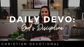 GOD'S DISCIPLINE | CHRISTIAN DEVOTIONALS