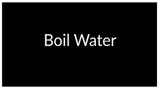 Boil Water