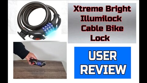 Xtreme Bright Illumilock Cable Bike Lock - There Are Some Good Features