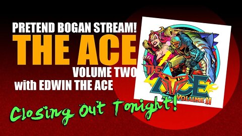 THE ACE Volume Two | Special Bogan-ish Close-out!