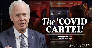 The 'COVID Cartel' w/ Senator Ron Johnson & the Silencing of the Vaccine-Injured