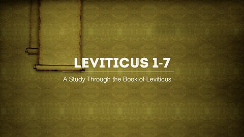 Book of Leviticus Chapters 1 - 7