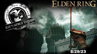 Late Night Elden Ring Stream! 8/29/23