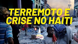 Haiti sofre novo terremoto em meio a grave crise política - Conexão América Latina nº 70 - 17/08/21