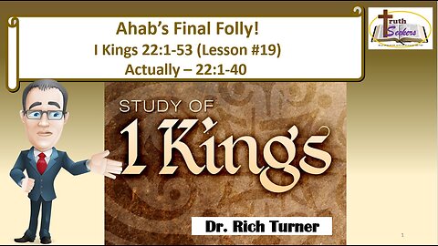 I Kings 22:1-40 (Lesson #19)