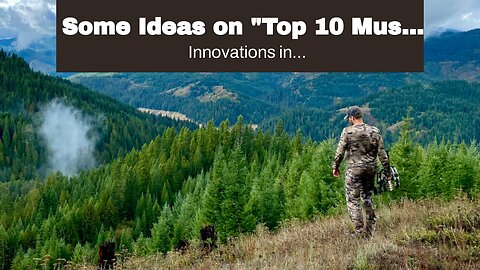 Some Ideas on "Top 10 Must-Have Hunting Accessories for a Successful Trip" You Need To Know