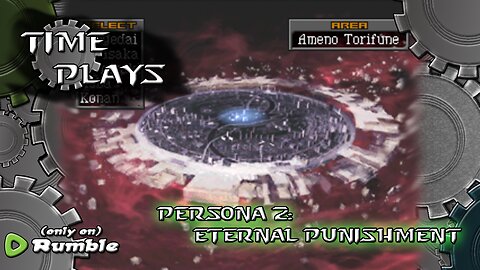 Time Plays - Persona 2: Eternal Punishment. THE END?