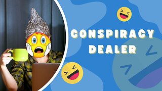 Conspiracy Dealer