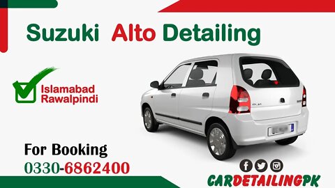 Suzuki Alto Complete interior car detailing and exterior car detailing in Islamabad at doorstep.