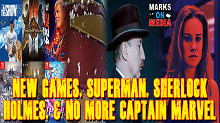 New Games, Superman, Sherlock Holmes, & No More Captain Marvel