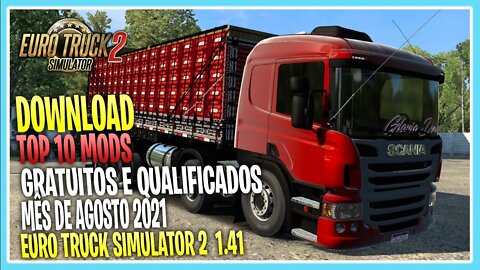 TOP 10 MODS ETS2 DO MES DE AGOSTO 2021 1.41 EURO TRUCK SIMULATOR 2