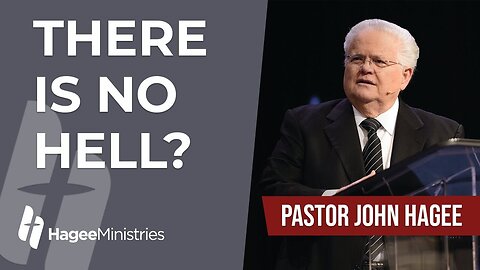 Pastor John Hagee - "There is No Hell?"