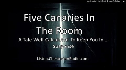 Five Canaries In The Room - Suspense