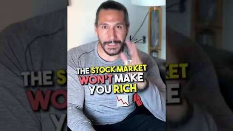 Why The Stock Market Will Never Make You Rich